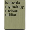 Kalevala Mythology, Revised Edition by Juha Pentikainen