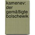 Kamenev: Der gemäßigte Bolschewik