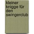 Kleiner Knigge für den Swingerclub