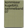 Kommissar Kugelblitz. Sammelband 07 door Ursel Scheffler
