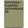 Kommissar Kugelblitz. Sammelband 08 door Ursel Scheffler
