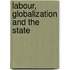 Labour, Globalization And The State