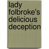 Lady Folbroke's Delicious Deception by Christine Merrill