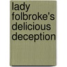 Lady Folbroke's Delicious Deception door Christine Merrill