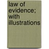 Law Of Evidence; With Illustrations door James Polk Gorter