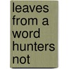 Leaves from a Word Hunters Not door Abram Smythe Palmer