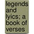 Legends and Lyics; A Book of Verses