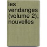 Les Vendanges (Volume 2); Nouvelles door Lon Gozlan