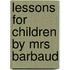 Lessons For Children By Mrs Barbaud