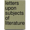 Letters Upon Subjects Of Literature by Charles Davy