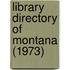 Library Directory of Montana (1973)
