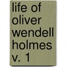Life Of Oliver Wendell Holmes  V. 1 door Emma Elizabeth Brown