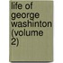 Life of George Washinton (Volume 2)