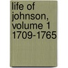 Life of Johnson, Volume 1 1709-1765 door Professor James Boswell