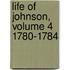 Life of Johnson, Volume 4 1780-1784