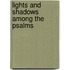 Lights And Shadows Among The Psalms