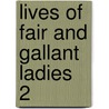 Lives Of Fair And Gallant Ladies  2 door Sei Brantome Pierre De Bourdeille