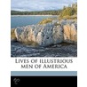 Lives of Illustrious Men of America door W.L. Barre