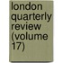 London Quarterly Review (Volume 17)