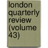 London Quarterly Review (Volume 43)