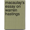 Macaulay's Essay On Warren Hastings door John Downie