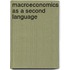 Macroeconomics as a Second Language