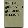 Magic Girls 07. In geheimer Mission door Marliese Arold