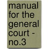 Manual for the General Court - No.3 door Authors Various