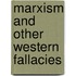 Marxism and Other Western Fallacies