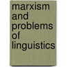 Marxism and Problems of Linguistics door Joseph V. Stalin