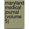 Maryland Medical Journal (Volume 5) door General Books