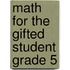 Math for the Gifted Student Grade 5