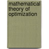 Mathematical Theory of Optimization door Weili Wu