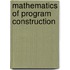 Mathematics Of Program Construction