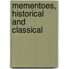 Mementoes, Historical And Classical door Unknown Author