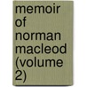 Memoir of Norman MacLeod (Volume 2) door Rev Donald MacLeod