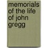 Memorials Of The Life Of John Gregg