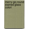Merry-Go-Round Stained Glass Colori door Coloring Books