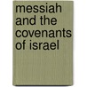 Messiah And The Covenants Of Israel door Bryan W. Sheldon