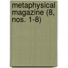 Metaphysical Magazine (8, Nos. 1-8) door General Books