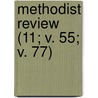 Methodist Review (11; V. 55; V. 77) by Thomas Mason