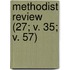 Methodist Review (27; V. 35; V. 57)