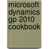 Microsoft Dynamics Gp 2010 Cookbook door Marie-Noelle Polino