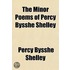 Minor Poems of Percy Bysshe Shelley