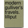 Modern Gulliver's Travels. Lilliput door H. Whitmore
