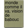 Monde Comme Il Va, Vision de Babouc by Francois Voltaire