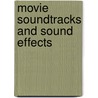 Movie Soundtracks And Sound Effects by Geoffrey M. Horn