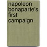 Napoleon Bonaparte's First Campaign door Herbert Howland Sargent