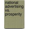 National Advertising Vs. Prosperity by Ralph Borsodi