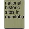 National Historic Sites in Manitoba by Not Available